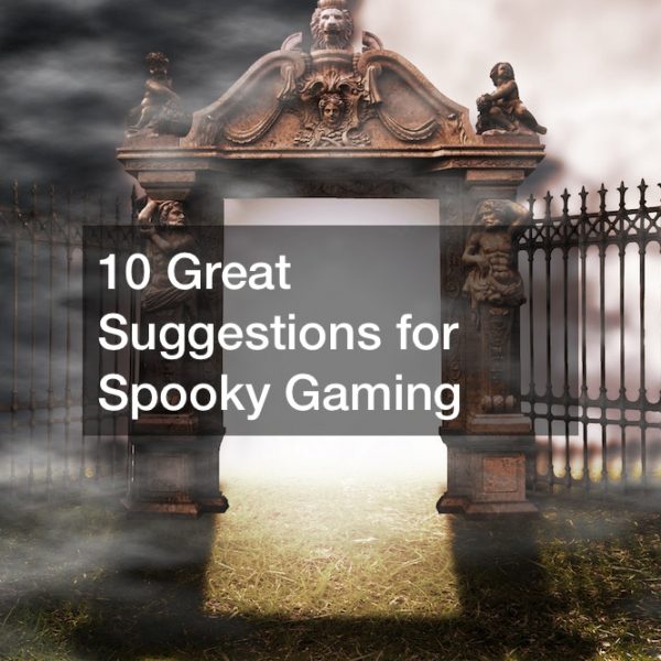 10 Great Suggestions for Spooky Gaming