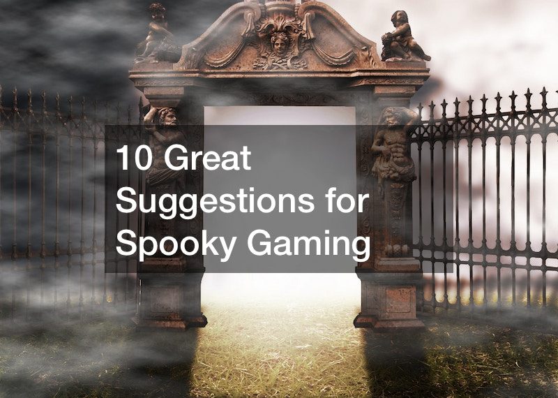 10 Great Suggestions for Spooky Gaming